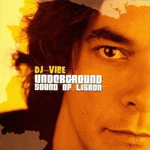 Dj Vibe - Underground Sound Of Lisbon